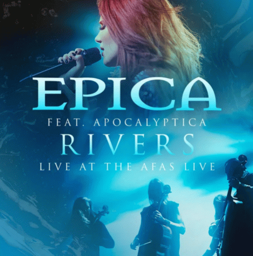 Epica (NL) : Rivers (Live at the AFAS Live)